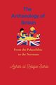 The Archaeology of Britain, Sario Azhar ul Haque