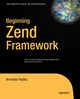 Beginning Zend Framework, Padilla Armando
