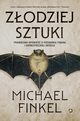 Zodziej sztuki. Prawdziwa opowie o podaniu pikna i niebezpiecznej obsesji, Finkel Michael