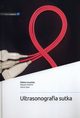 Ultrasonografia sutka, uczyska Elbieta, Rudnicki Wojciech, Szpor Joanna