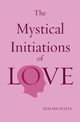 The Mystical Initiations of Love, Michaels Kim