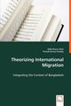 Theorizing International Migration, Ullah Ahsan