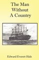 The Man Without a Country, Hale Edward Everett