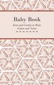Baby Book - Knit and Crochet in Wool, Cotton and Nylon, Anon