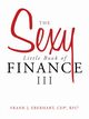 The Sexy Little Book of Finance III, Eberhart Cep(r) Rfc(r) Frank J.