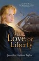 For Love or Liberty, Taylor Jennifer Hudson