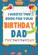 I Wrote This Book For Your Birthday Dad, Publishing Group The Life Graduate