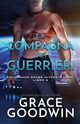La compagna dei guerrieri, Goodwin Grace