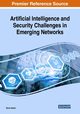 Artificial Intelligence and Security Challenges in Emerging Networks, 