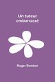 Un tuteur embarrass, Dombre Roger