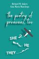 The Poetry of Pronouns, Too - Prose, Ankers Richard M.