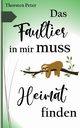 Das Faultier in mir muss Heimat finden, Peter Thorsten