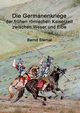 Die Germanenkriege der frhen rmischen Kaiserzeit zwischen Weser und Elbe, Sternal Bernd
