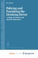 Policing and Punishing the Drinking Driver, Homel Ross