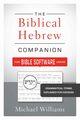 The Biblical Hebrew Companion for Bible Software Users, Williams Michael
