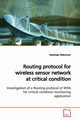 Routing protocol for wireless sensor network at critical condition, Mekonnen Gezahegn
