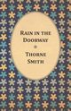 Rain in the Doorway, Smith Thorne