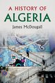 A History of Algeria, McDougall James