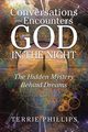 Conversations and Encounters with God in the Night, Phillips Terrie