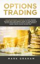 Options Trading, Graham Mark