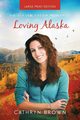 Loving Alaska, Brown Cathryn
