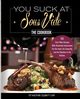 You Suck At Sous Vide!, The Cookbook, Celebrity Chef Yet Another