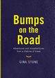 Bumps On The Road, Stone Gina
