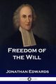 Freedom of the Will, Edwards Jonathan