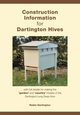 Construction Information for Dartington Hives, Dartington Robin