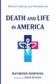 Death and Life in America, Downing Raymond