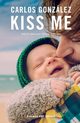 Kiss Me, Gonzlez Carlos