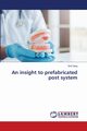An insight to prefabricated post system, Garg Kriti