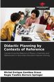 Didactic Planning by Contexts of Reference, Gamboa Graus Michel Enrique