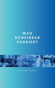 Was scheinbar passiert, Mller Andreas