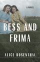 Bess and Frima, Rosenthal Alice