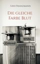 Die gleiche Farbe Blut, Franzmann Udo
