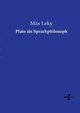 Plato als Sprachphilosoph, Leky Max