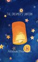The Dreamer's Lantern, Thornton Atticus