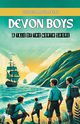 Devon Boys A Tale of the North Shore, Fenn George Manville