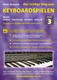 Der richtige Weg zum Keyboardspielen (Stufe 3), Grosche Peter