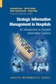 Strategic Information Management in Hospitals, Haux Reinhold