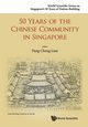50 YEARS OF THE CHINESE COMMUNITY IN SINGAPORE, CHENG LIAN PANG