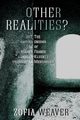 Other Realities?, Weaver Zofia