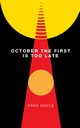 October the First Is Too Late (Valancourt 20th Century Classics), Hoyle Fred