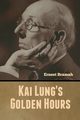 Kai Lung's Golden Hours, Bramah Ernest