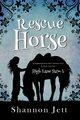 Rescue Horse, Jett Shannon