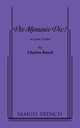 Die Mommie Die!, Busch Charles