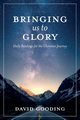 Bringing Us To Glory, Gooding David W.