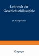 Lehrbuch Der Geschichtsphilosophie, Mehlis Georg