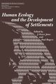 Human Ecology and the Development of Settlements, 